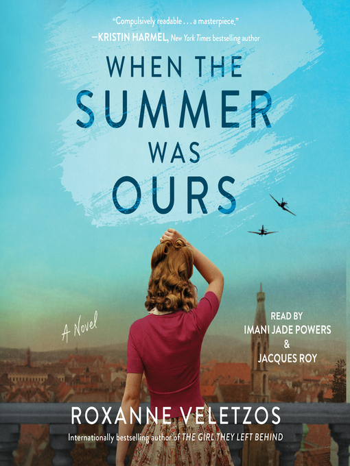 Title details for When the Summer Was Ours by Roxanne Veletzos - Wait list